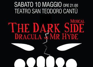 The Dark Side Dracula VS Hyde 10 Maggio
